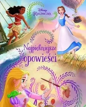 Najpiękniejsze opowieści. Disney Księżniczka - praca zbiorowa