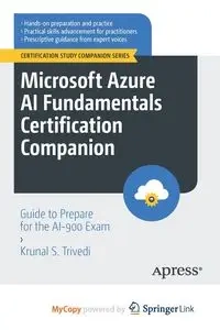 Microsoft Azure AI Fundamentals Certification Companion - Trivedi Krunal S.
