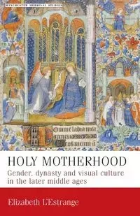 Holy motherhood - Elizabeth L'Estrange