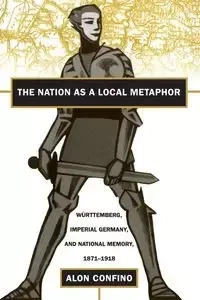 The Nation as a Local Metaphor - Confino Alon