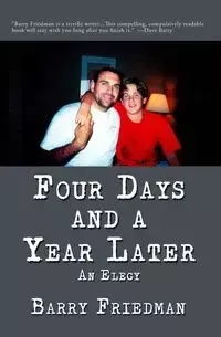 Four Days and a Year Later - Barry Friedman