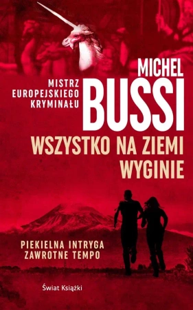 Wszystko na Ziemi wyginie - Michel Bussi, Krystyna Szeżyńska-Mackowiak