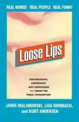 Loose Lips - Jamie Malanowski