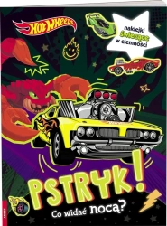 Hot Wheels. Pstryk! Co widać nocą? - praca zbiorowa