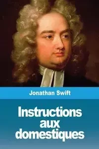 Instructions aux domestiques - Jonathan Swift