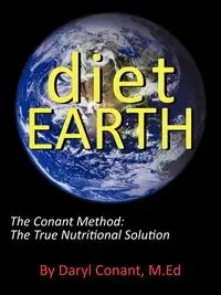 Diet Earth - Daryl Conant M.Ed