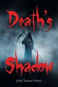 Death's Shadow - Jose Tomas Perez