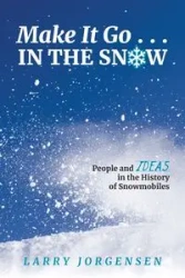Make It Go in the Snow - Larry Jorgensen