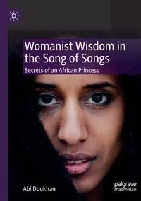 Womanist Wisdom in the Song of Songs - Doukhan Abi