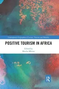 Positive Tourism in Africa - Mkono Mucha