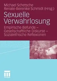 Sexuelle Verwahrlosung - Schetsche Michael
