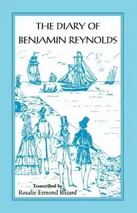 The Diary of Benjamin Reynolds - Benjamin Reynolds