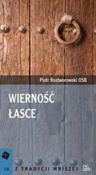 Wierność łasce - Piotr Rostworowski