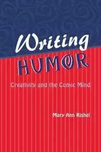 Writing Humor - MARY ANN RISHEL