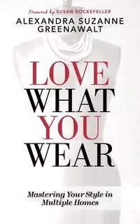 Love What You Wear - Alexandra Suzanne Greenawalt