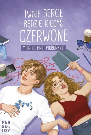 Twoje serce będzie kiedyś czerwone - Magdalena Pioruńska
