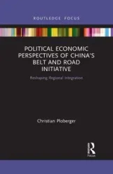 Political Economic Perspectives of China's Belt and Road Initiative - Christian Ploberger