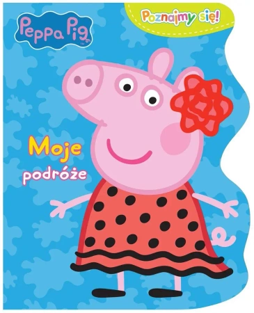 Świnka Peppa. Poznajmy się! Moje podróże - praca zbiorowa