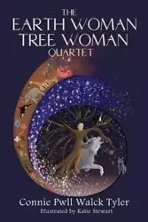 The Earth Woman Tree Woman Quartet - Tyler Connie Pwll Walck