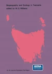 Biogeography and Ecology in Tasmania - Williams W.D.