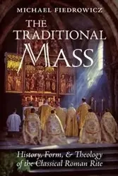 The Traditional Mass - Michael Fiedrowicz