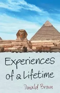 Experiences of a Lifetime - Donald Brown
