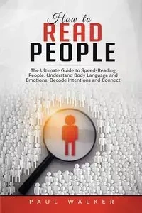 How to Read People - Walker Paul