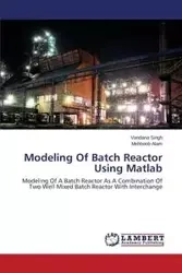 Modeling Of Batch Reactor Using Matlab - Singh Vandana