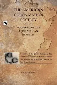 The American Colonization Society - David John Seh
