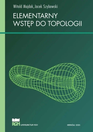 Elementarny wstęp do topologii - Witold Majdak, Jacek Szybowski