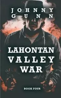 Lahontan Valley War - Johnny Gunn
