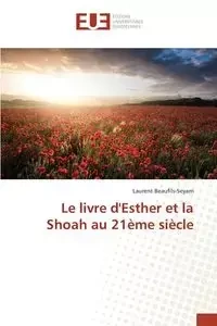 Le livre d'esther et la shoah au 21ème siècle - BEAUFILS-SEYAM-L