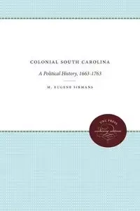 Colonial South Carolina - Eugene Sirmans M.