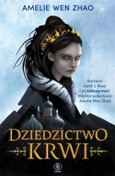 Dziedzictwo krwi T.1 Dziedzictwo krwi - Wen Amelie Zhao, Maria Smulewska