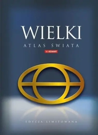 Wielki Atlas Świata - edycja limitowana w etui - praca zbiorowa