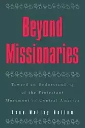 Beyond Missionaries - Anne Hallum Motley
