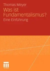 Was Ist Fundamentalismus? - Thomas Meyer