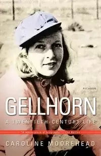 Gellhorn - Caroline Moorehead