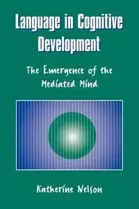 Language in Cognitive Development - Nelson Katherine
