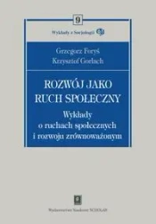 Rozwój jako ruch społeczny BR - Grzegorz Foryś, Krzysztof Gorlach