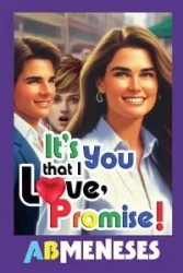 It's You That I Love, Promise! - Meneses AB