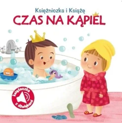 Książniczka i Książę. Czas na kąpiel - praca zbiorowa
