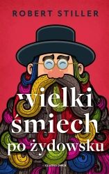 Wielki śmiech po żydowsku.. - Robert Stiller