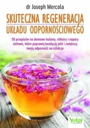 Skuteczna regeneracja układu odpornościowego - Joseph Mercola