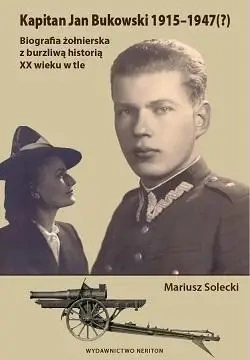 Kapitan Jan Bukowski 1915-1947(?) - Mariusz Solecki