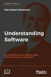 Understanding Software - Max Kanat-Alexander