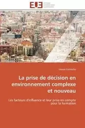 La prise de décision en environnement complexe et nouveau - GALMICHE-L