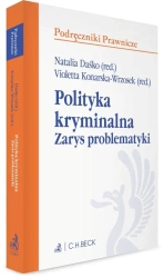 Polityka kryminalna. Zarys problematyki - praca zbiorowa