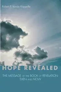 Hope Revealed - Robert P. Vande Kappelle