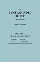 Pension Roll of 1835. in Four Volumes. Volume II - U.S. War Department